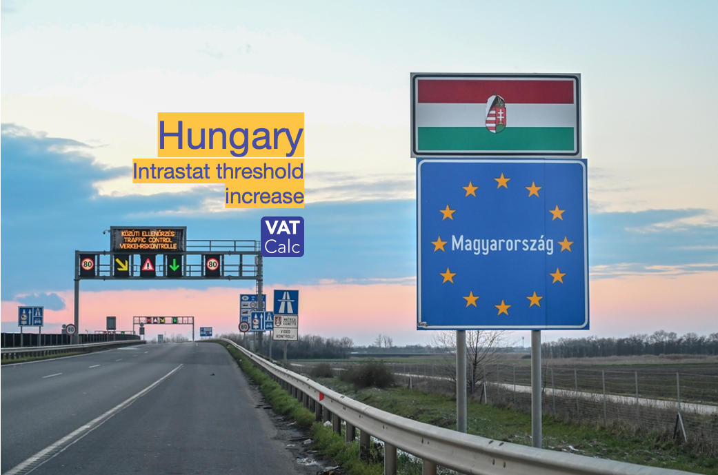 Hungary Increases 2024 Intrastat Thresholds Vatcalc