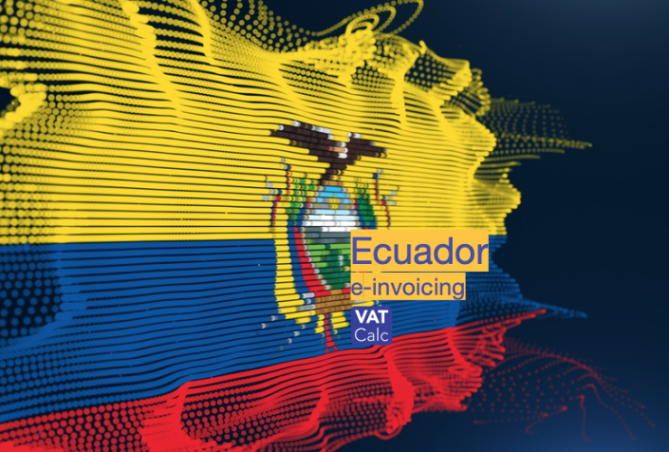 Ecuador VAT Rise To 15 April 2024 Vatcalc Com   Ecuador E Invoicing 740x500 