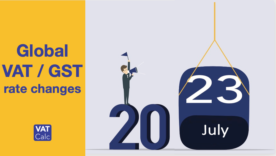 Global VAT Changes July 2023 Vatcalc Com   July 2023 VAT Changes 