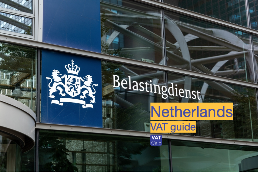 Netherlands VAT country guide 2024 - vatcalc.com