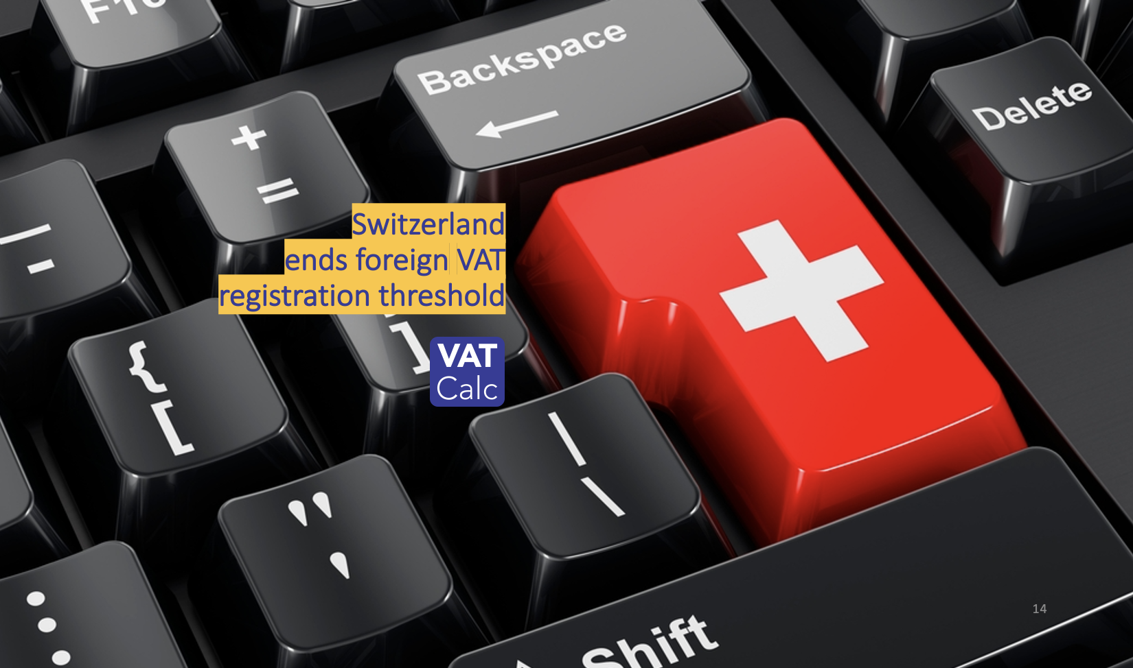 Switzerland Ends Foreign VAT Registration Threshold For B2C E Commerce   Switzerland VAT Registration Threshold 